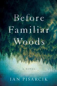 Before Familiar Woods Read online