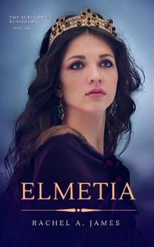 Elmetia (The Forgotten Kingdoms Book 1) Read online