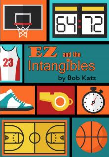 EZ and the Intangibles Read online