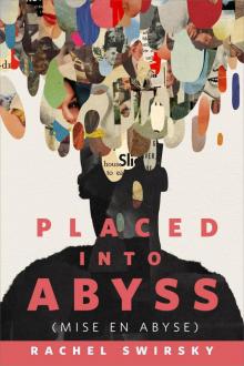 Placed into Abyss (Mise en Abyse) Read online