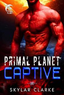 Primal Planet Captive: SciFi Alien Fated Romance Read online