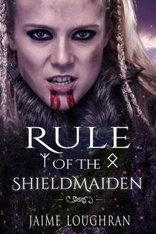 Rule of the Shieldmaiden Read online