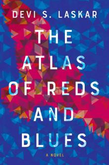 The Atlas of Reds and Blues Read online