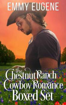 The Chestnut Ranch Cowboy Billionaire Boxed Set: Three Sweet Cowboy Billionaire Novels (Chestnut Ranch Boxed Sets Book 1) Read online