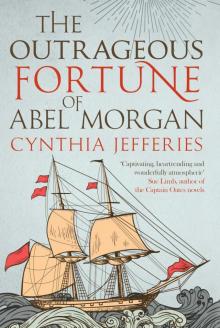 The Outrageous Fortune of Abel Morgan Read online