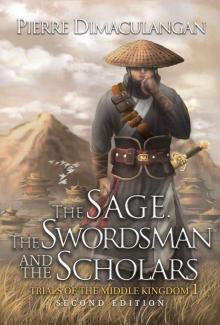 The Sage, the Swordsman and the Scholars Read online