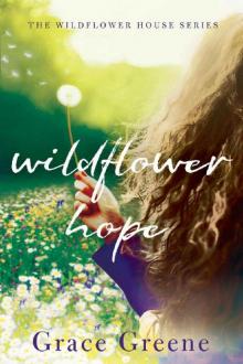 Wildflower Hope (The Wildflower House) Read online