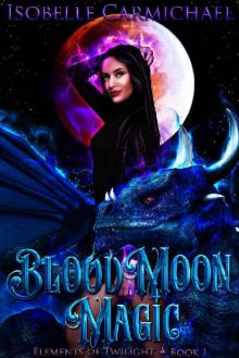 Blood Moon Magic Read online