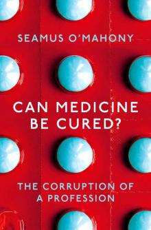 Can Medicine Be Cured Read online