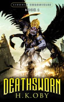 Deathsworn: Siddhi Chronicles Book 1 Read online