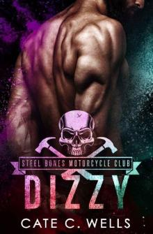 Dizzy: A Steel Bones Motorcycle Club Prequel Read online