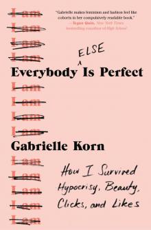 Everybody (Else) Is Perfect Read online