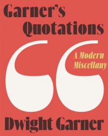 Garner's Quotations Read online
