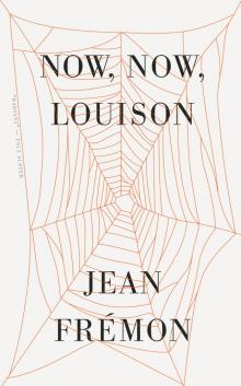 Now, Now, Louison Read online