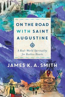 On the Road with Saint Augustine Read online