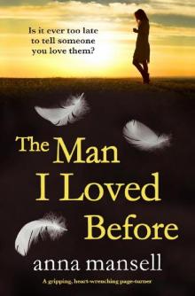 The Man I Loved Before: A completely gripping and heart-wrenching page turner Read online