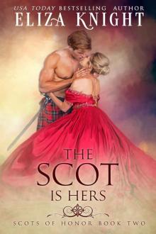 The Scot is Hers: The Scots of Honor Series Read online