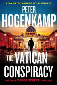 The Vatican Conspiracy: A completely gripping action thriller (A Marco Venetti Thriller Book 1) Read online