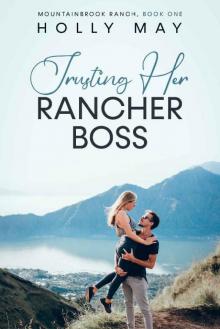Trusting Her Rancher Boss (Mountainbrook Ranch Book 1) Read online