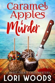 Caramel Apples & Murder: A Sweet Treats Cozy Mystery Read online