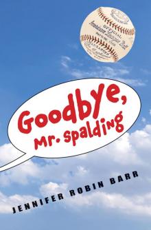 Goodbye, Mr. Spalding Read online