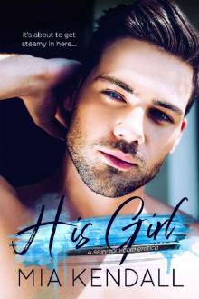 His Girl: A Sexy Rom-Com Erotica Read online