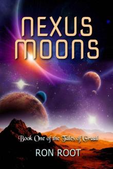Nexus Moons: Book One of the Tales of Graal Read online
