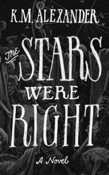 The Stars Were Right Read online