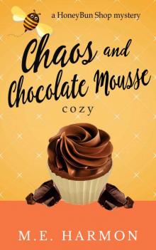 Chaos and Chocolate Mousse Read online