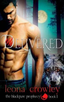 Delivered: (The Blackpaw Prophecy, Book 1) Read online