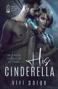 His Cinderella: A Possessive Dark Romance (Mayhem Ever After Book 3) Read online