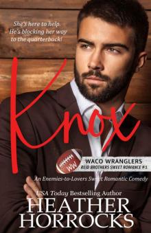 KNOX: An Enemies-to-Lovers Sweet Romantic Comedy Read online