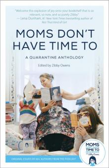 Moms Don't Have Time To Read online