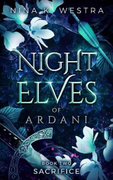 Night Elves of Ardani: Book Two: Sacrifice Read online