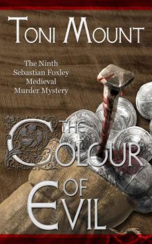 The Colour of Evil: A Sebastian Foxley Medieval Murder Mystery Read online