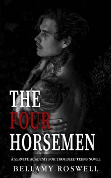The Four Horsemen : A Servite Academy For Troubled Teens Novel Read online