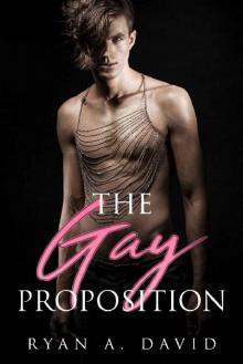The Gay Proposition Read online