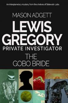 The Gobo Bride: A Lewis Gregory Mystery Read online