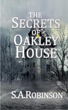 The Secrets of Oakley House Read online