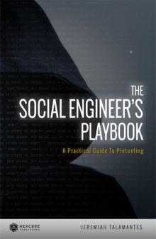 The Social Engineer's Playbook Read online