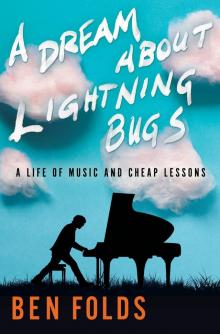 A Dream About Lightning Bugs Read online