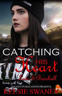 Catching His Heart (Love And Baseball Book 1) Read online