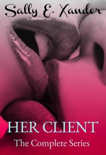 Her Client- The Complete Series Read online