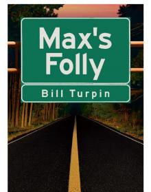 Max's Folly Read online