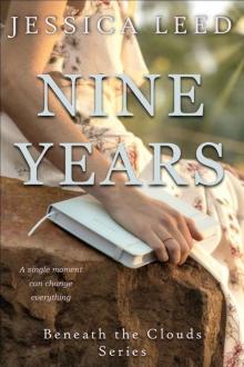 Nine Years: A novel (Beneath the Clouds Book 1) Read online