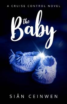 The Baby: A Steamy Rock Star Romance (Cruise Control Book 3) Read online