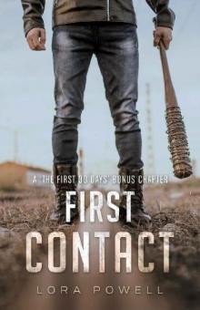 The First 30 Days (Bonus Chapter): First Contact Read online