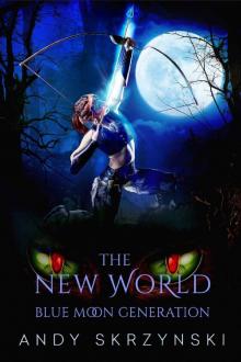 The New World: Blue Moon Generatoin Read online