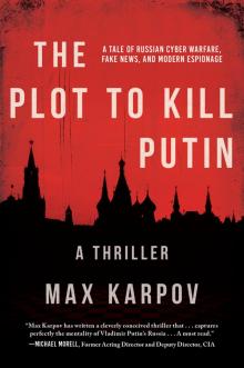 The Plot to Kill Putin Read online