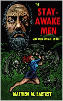 The Stay-Awake Men & Other Unstable Entities Read online